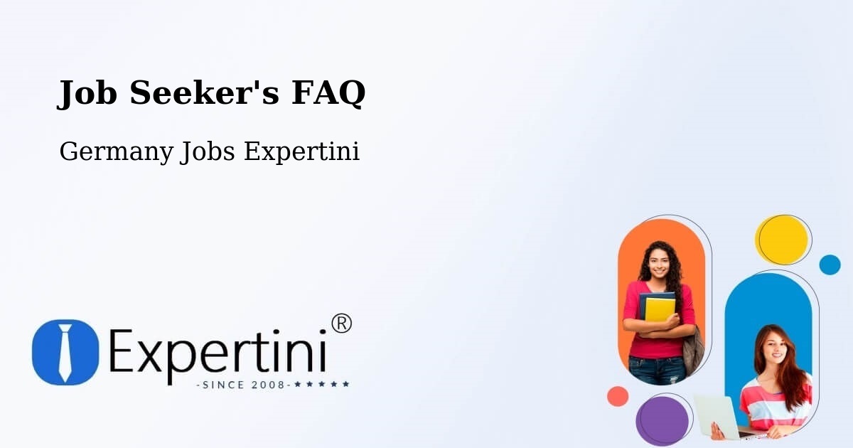 Job Seeker FAQ – Troisdorf - Germany Jobs Expertini